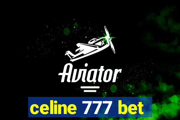 celine 777 bet