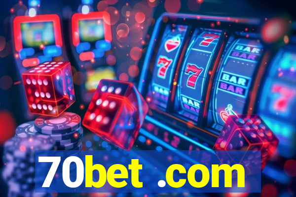 70bet .com