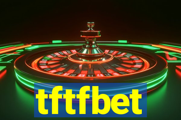 tftfbet