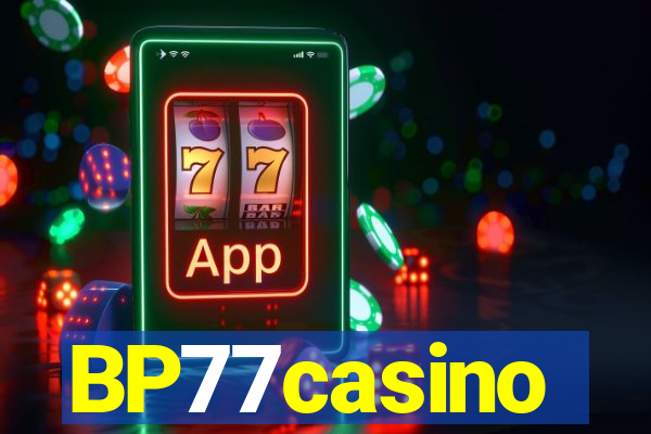 BP77casino