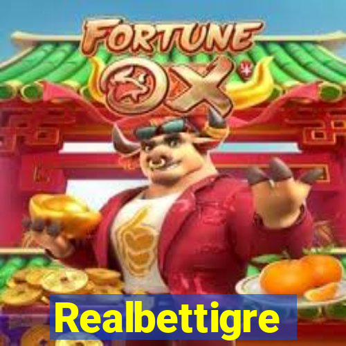 Realbettigre