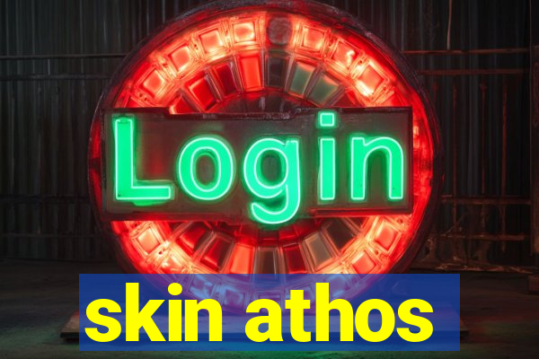 skin athos