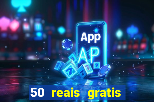 50 reais gratis para apostar