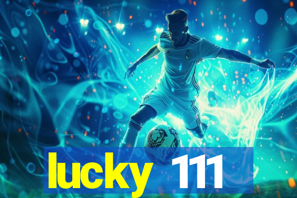 lucky 111