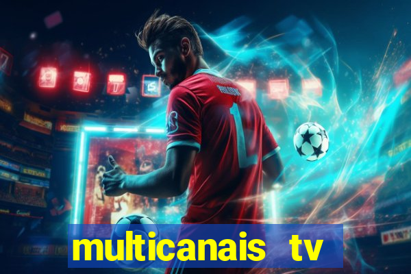 multicanais tv online ao vivo