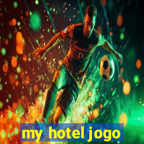 my hotel jogo