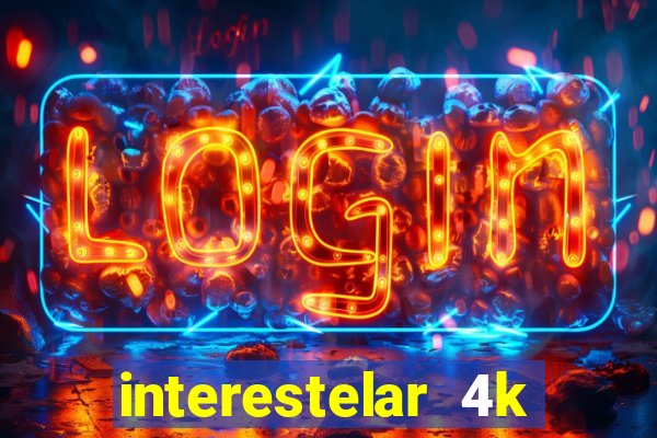 interestelar 4k dublado torrent