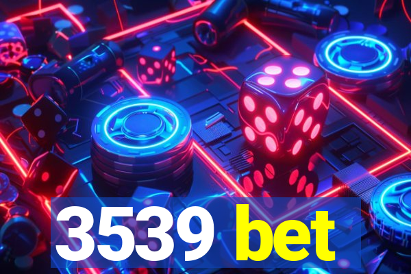 3539 bet