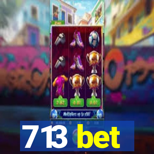 713 bet