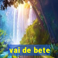 vai de bete