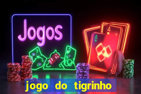 jogo do tigrinho casa chinesa