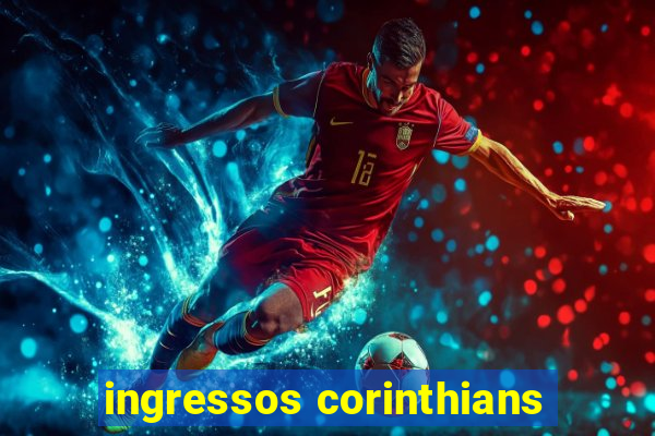 ingressos corinthians