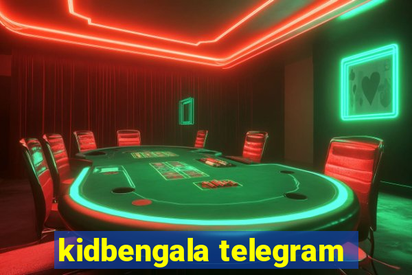 kidbengala telegram