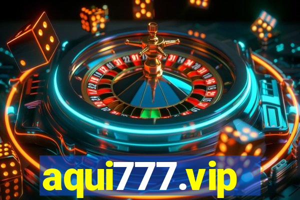 aqui777.vip