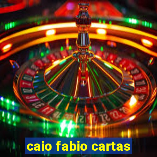 caio fabio cartas