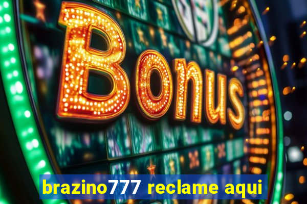 brazino777 reclame aqui