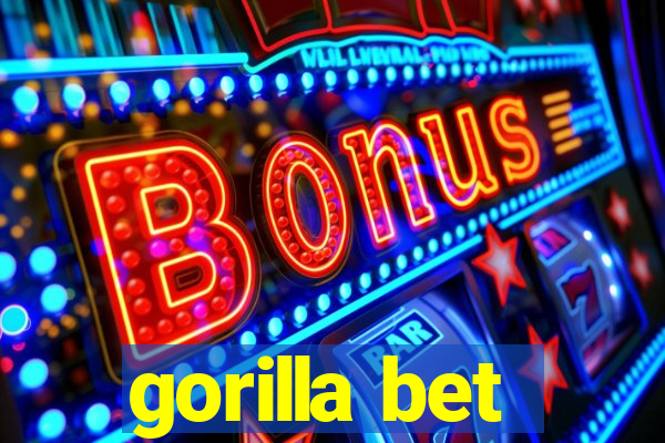 gorilla bet