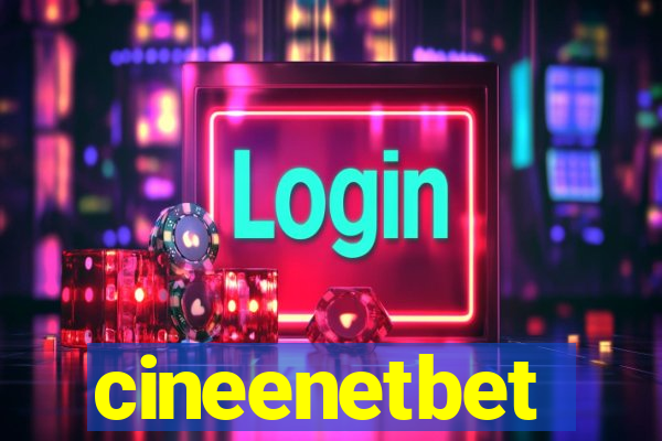 cineenetbet