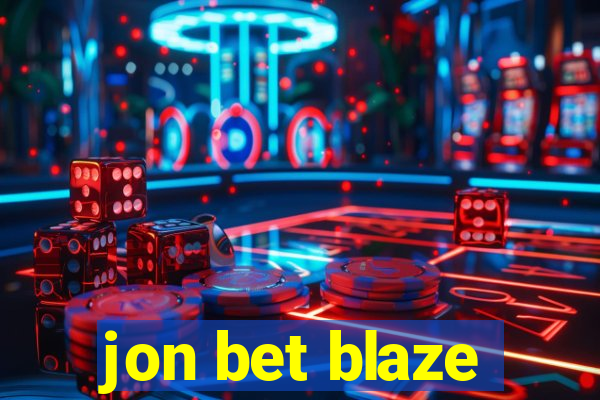 jon bet blaze