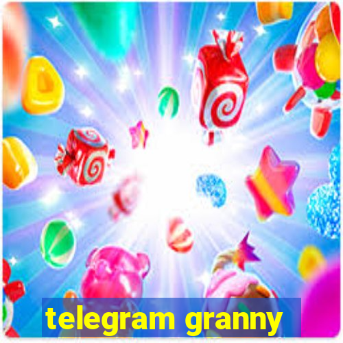 telegram granny