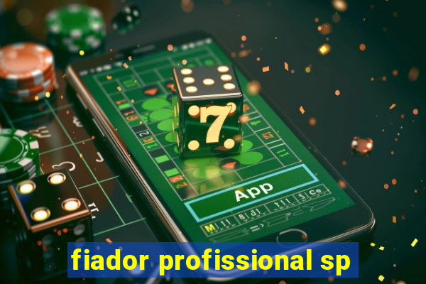 fiador profissional sp