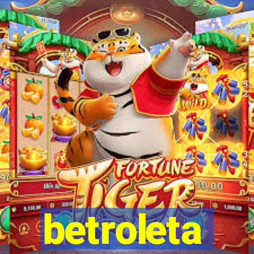 betroleta