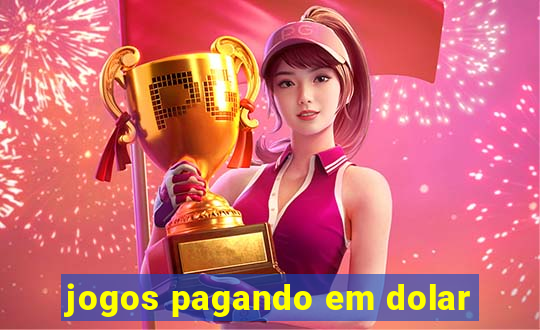 jogos pagando em dolar