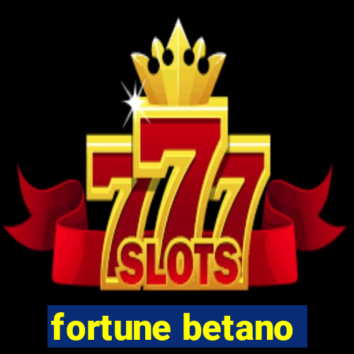 fortune betano