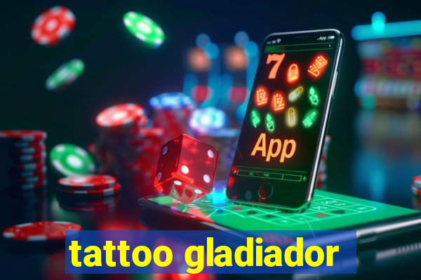 tattoo gladiador