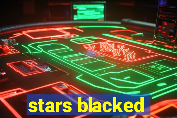 stars blacked