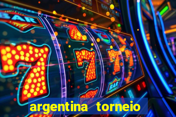 argentina torneio betano tabela