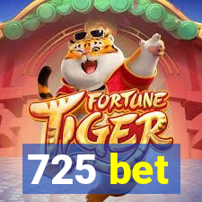 725 bet