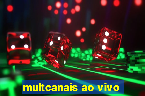 multcanais ao vivo