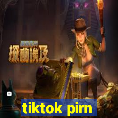 tiktok pirn