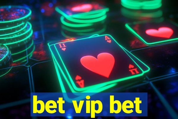 bet vip bet