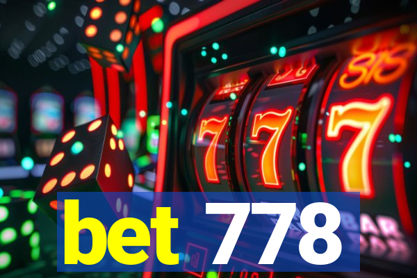 bet 778