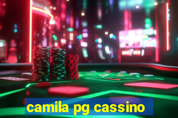 camila pg cassino