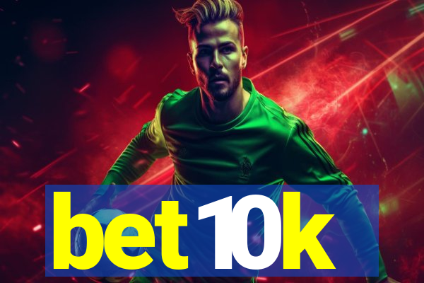 bet10k