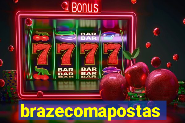 brazecomapostas