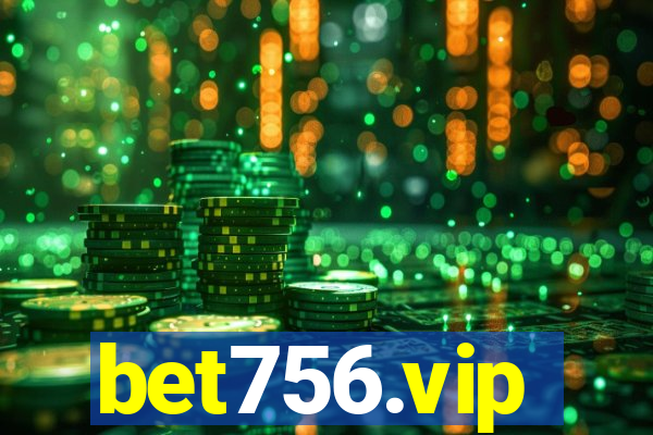 bet756.vip