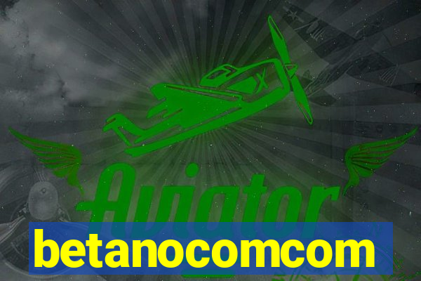 betanocomcom