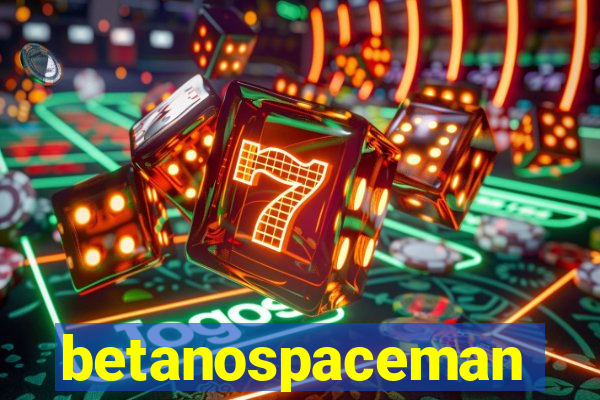 betanospaceman