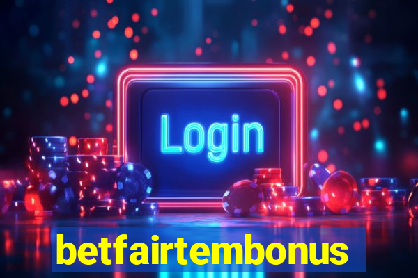 betfairtembonus