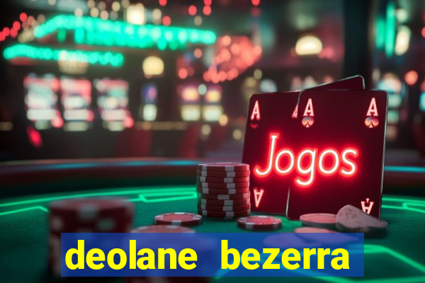 deolane bezerra plataforma de jogos