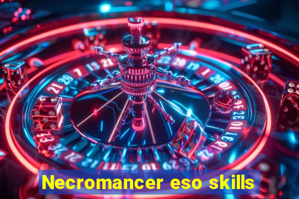 Necromancer eso skills