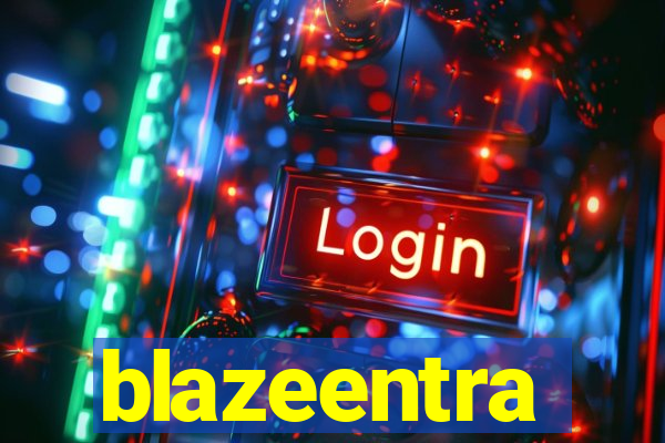 blazeentra