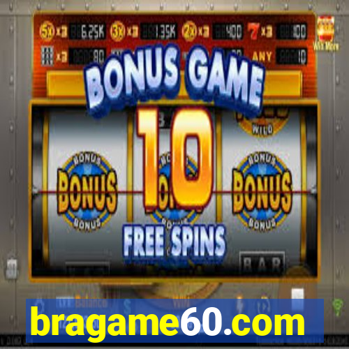 bragame60.com