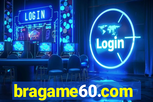 bragame60.com