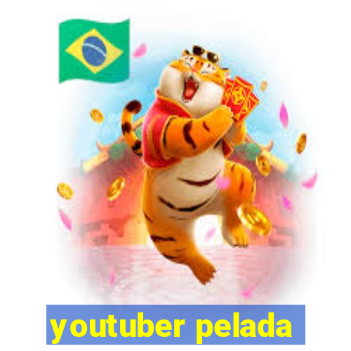 youtuber pelada