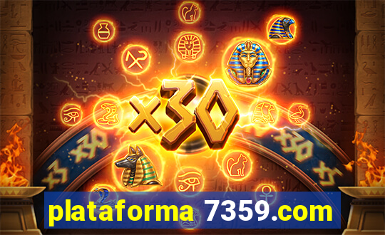 plataforma 7359.com